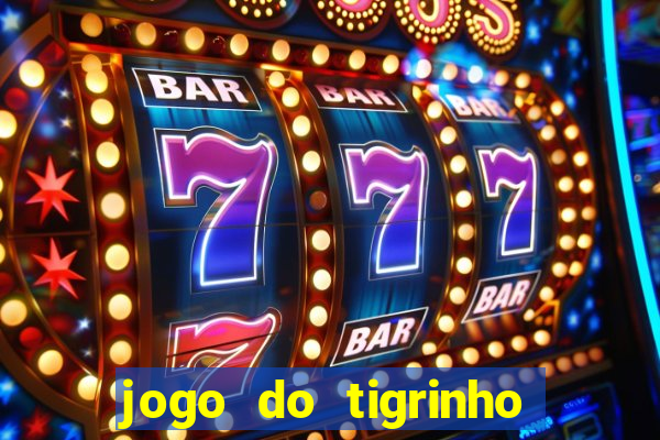 jogo do tigrinho deposito minimo 1 real